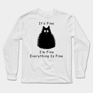 Black Cat It's Fine I'm Fine Everything Is Fine Long Sleeve T-Shirt